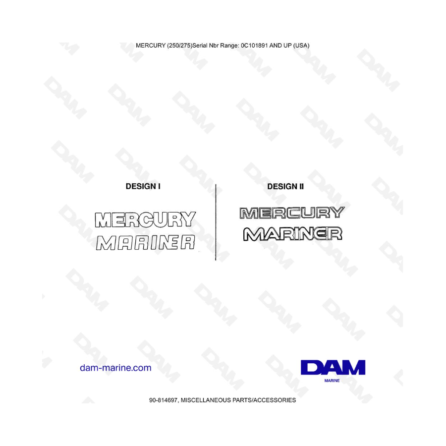 MERCURY (250/275) - MISCELLANEOUS PARTS/ACCESSORIES MERCURY (250/275) - MISCELLANEOUS PARTS/ACCESSORIES