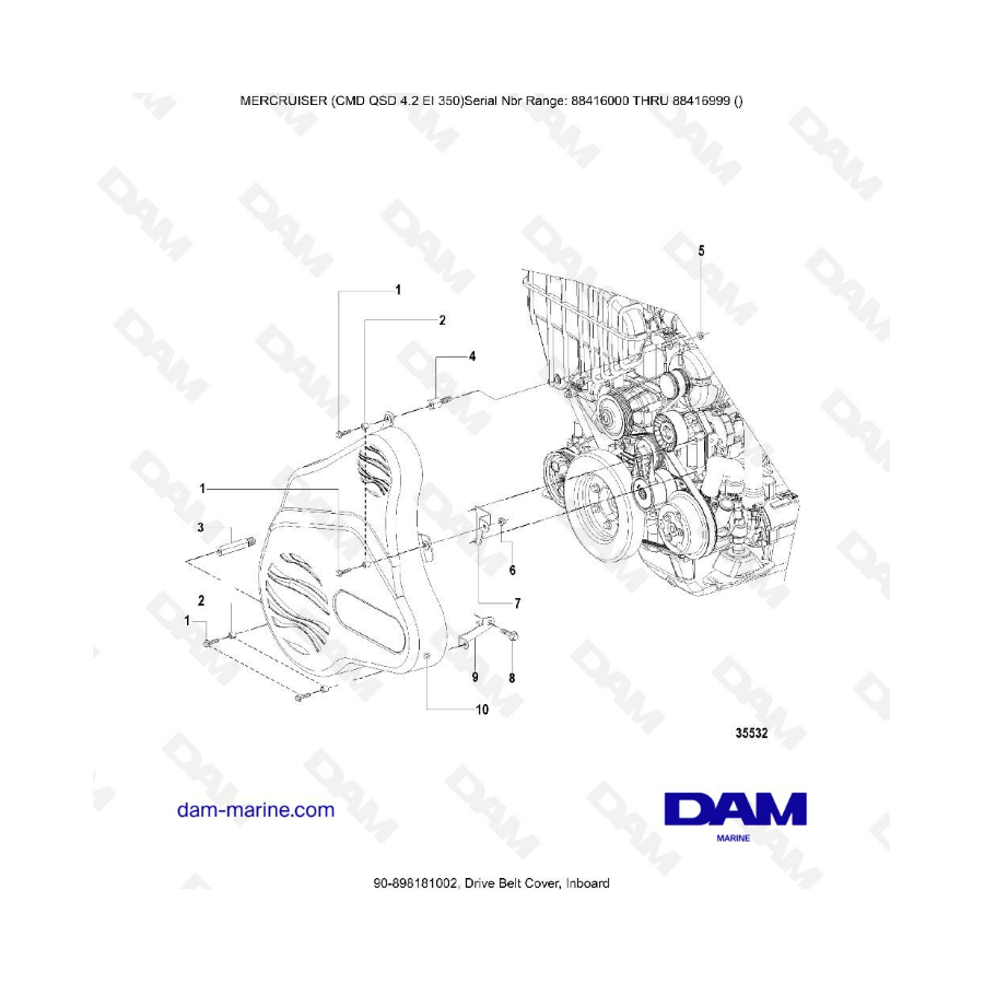 MERCRUISER CMD QSD 4.2 EI 350 - Drive belt cover (inboard) MERCRUISER CMD QSD 4.2 EI 350 - Drive belt cover (inboard)