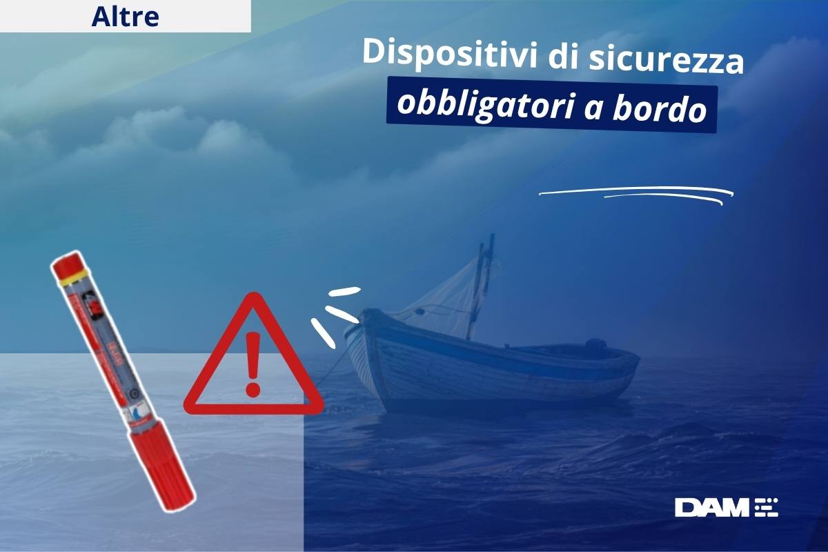Dotazioni di sicurezza obbligatorie in barca: elenco ufficiale