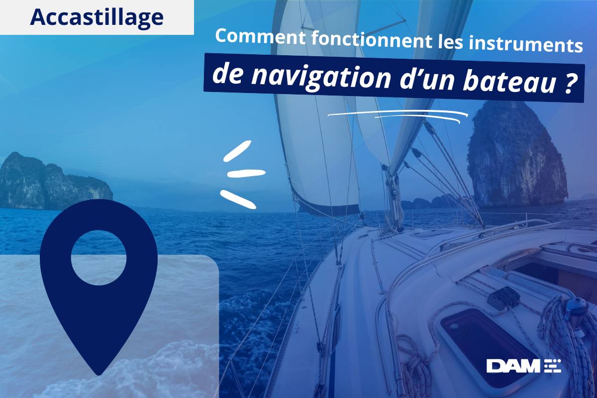 Comment fonctionnent les instruments de navigation d’un bateau ?