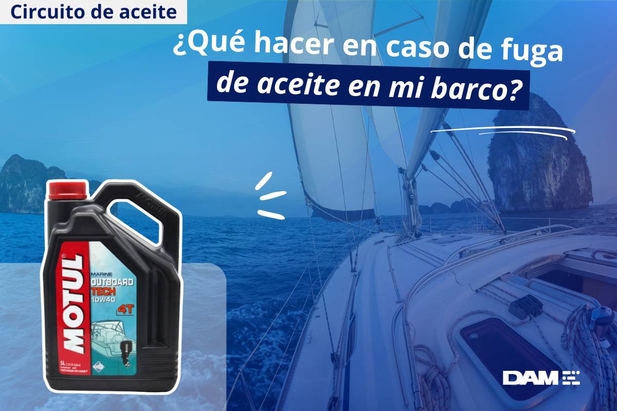 ¿Qué hacer en caso de fuga de aceite en mi barco?