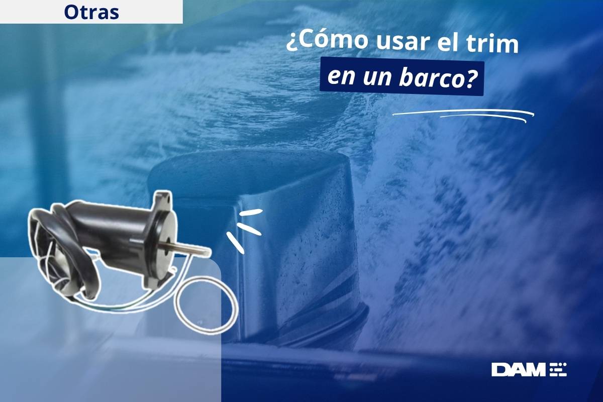 ¿Cómo usar el trim en un barco?