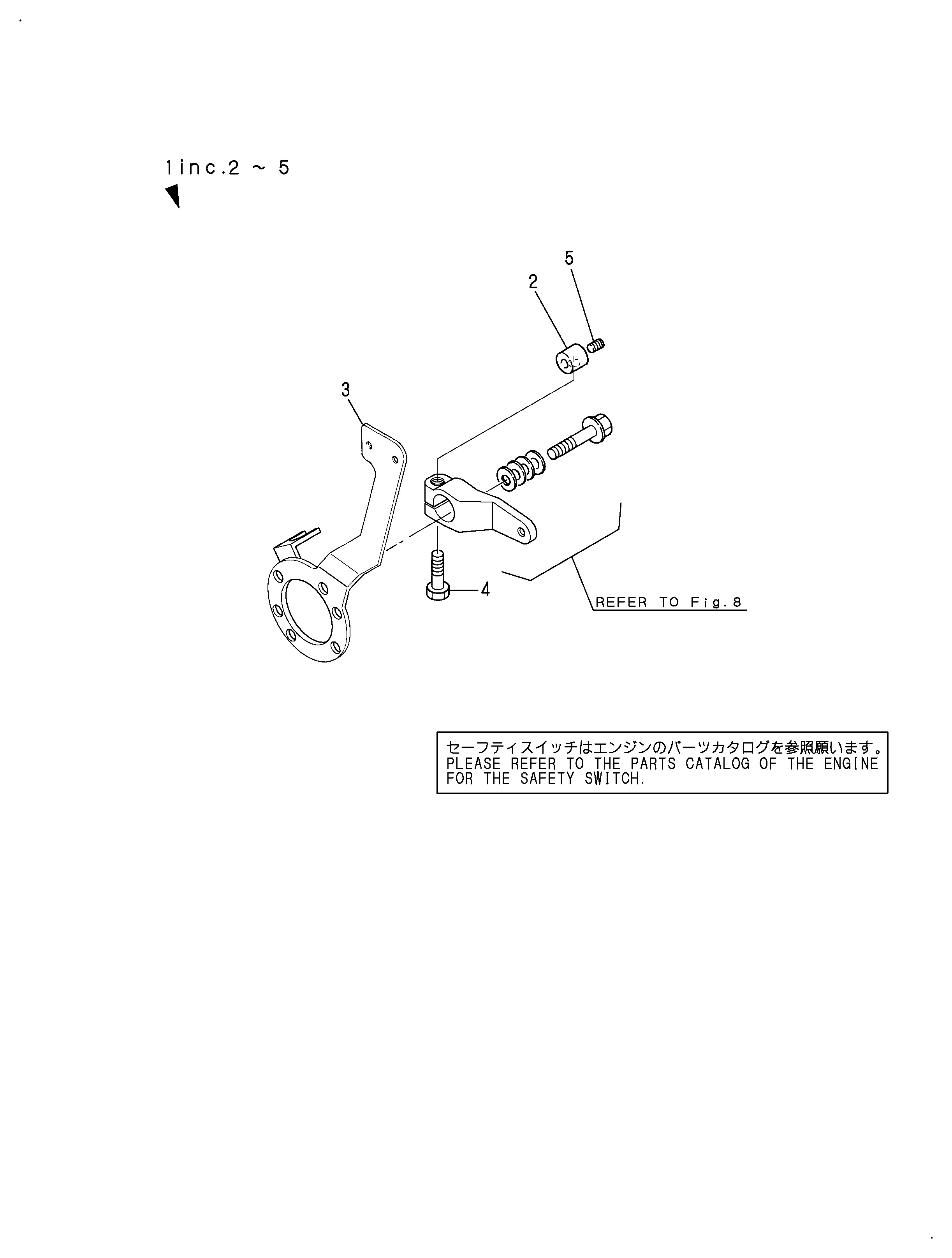 FIG 10. SAFETY SWITCH STAY (OPTIONAL)